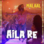 Aila Re - Malaal Mp3 Song